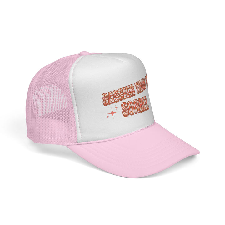 Sassier Than My Sorrel Trucker Hat