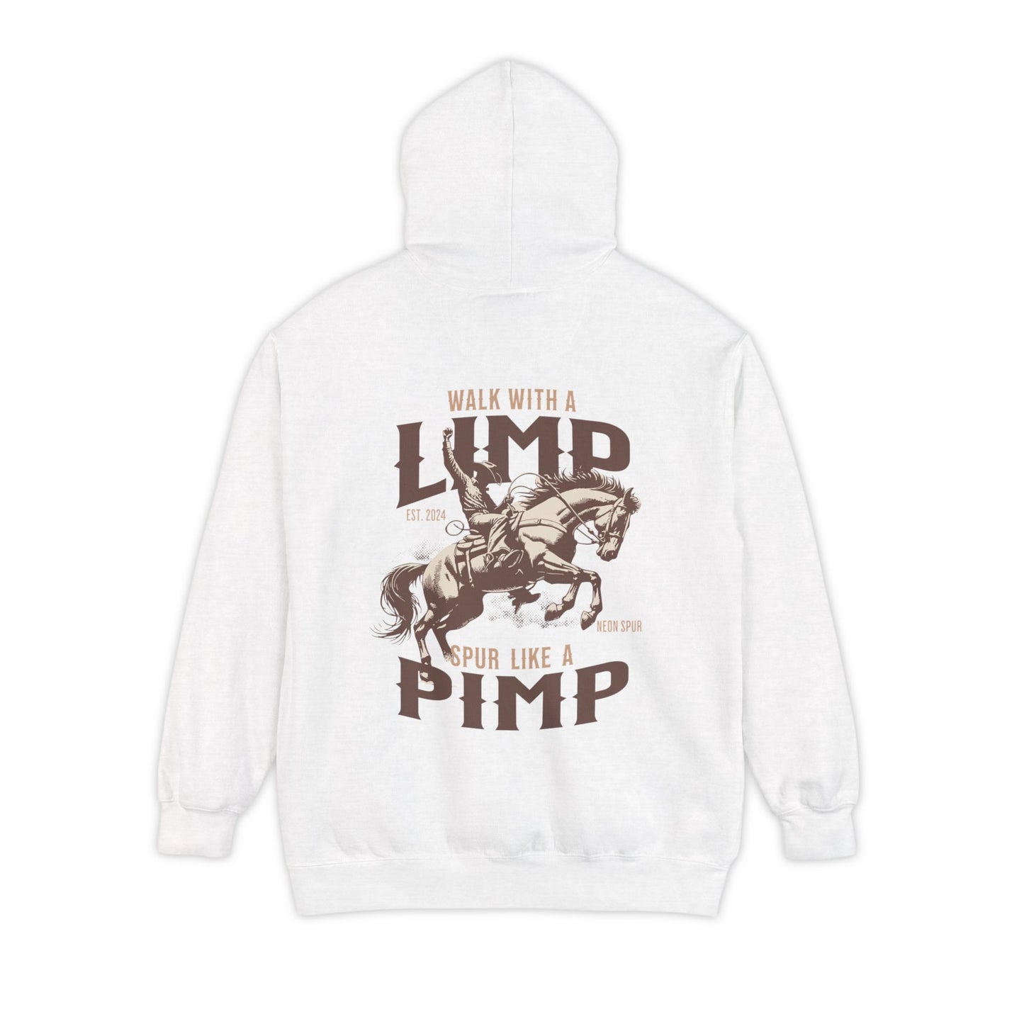 Walk With A Limp Spur Like A Pimp Hoodie