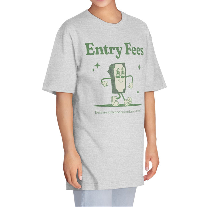Entry Fees Unisex Fit Classic Crewneck T-Shirt