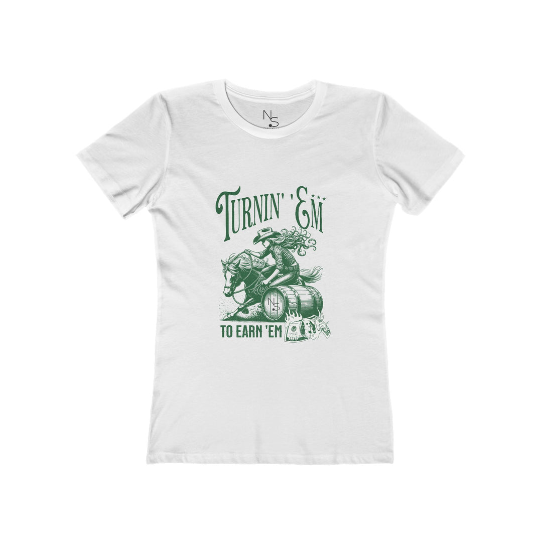 Turnin' 'Em To Earn 'Em Women's Graphic Tee