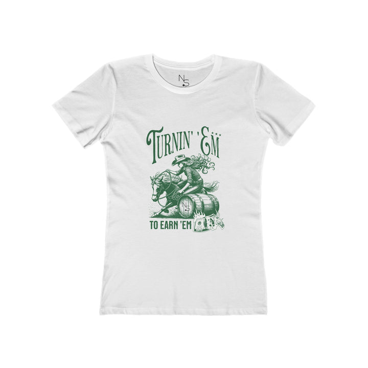 Turnin' 'Em To Earn 'Em Women's Graphic Tee