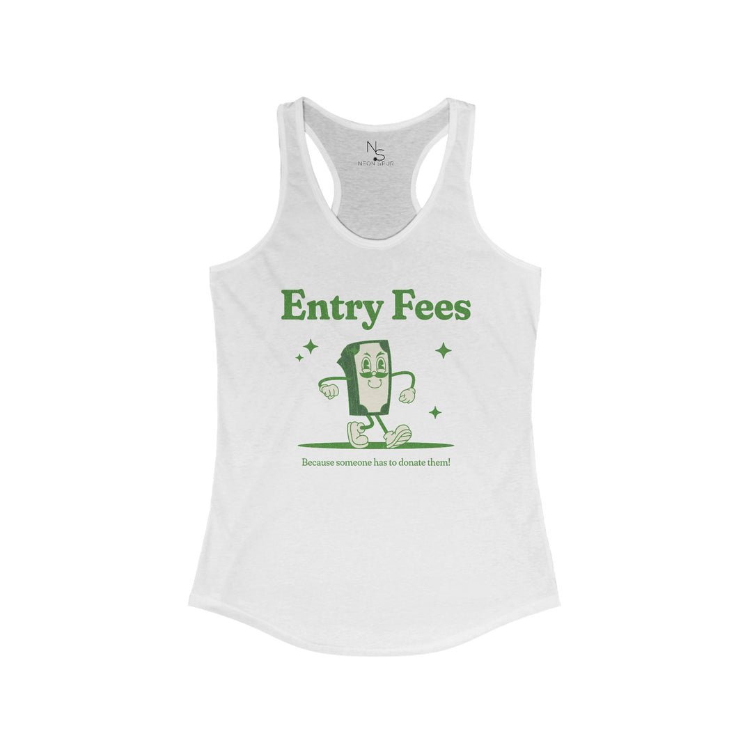 Entry Fees Racerback Tank Top