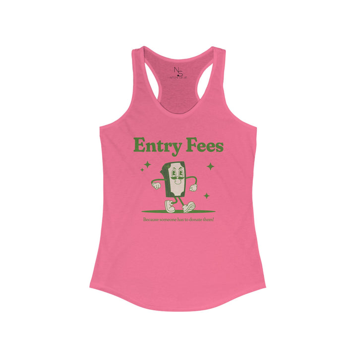Entry Fees Racerback Tank Top