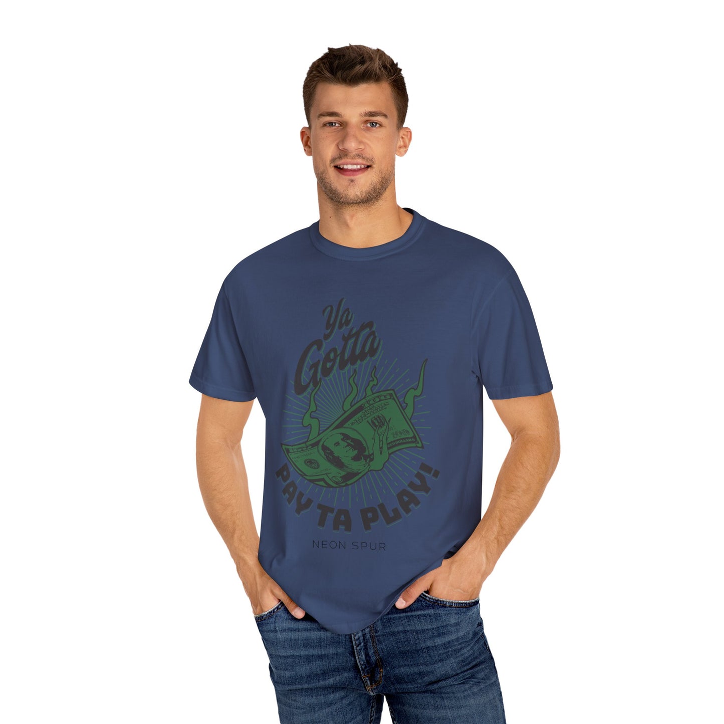 Ya Gotta Pay Ta Play!  T-Shirt