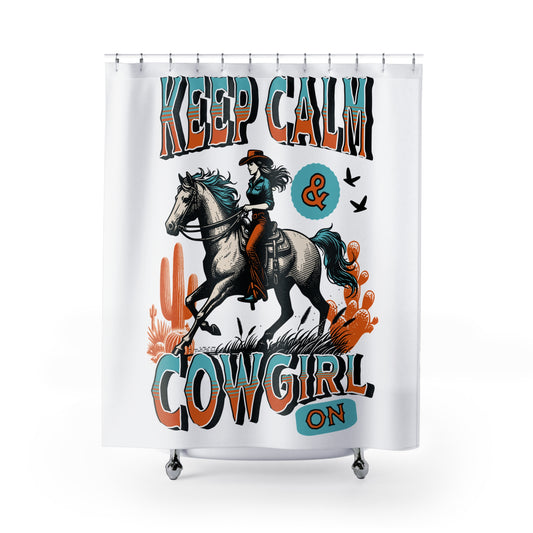 Keep Calm & Cowgirl On Shower Curtain