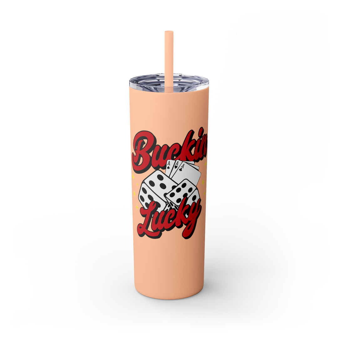 Buckin Lucky Skinny Tumbler with Straw, 20oz