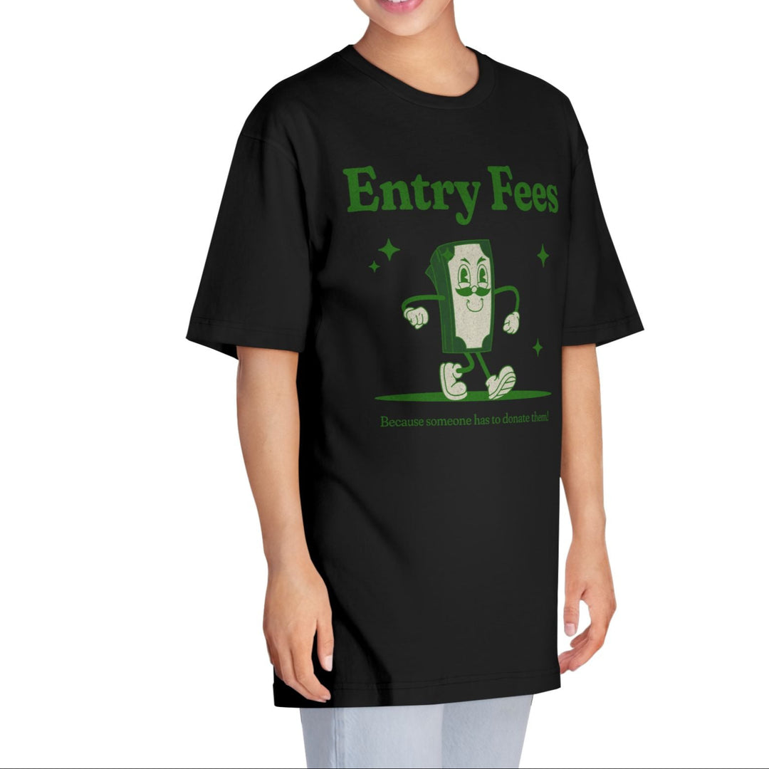 Entry Fees Unisex Fit Classic Crewneck T-Shirt