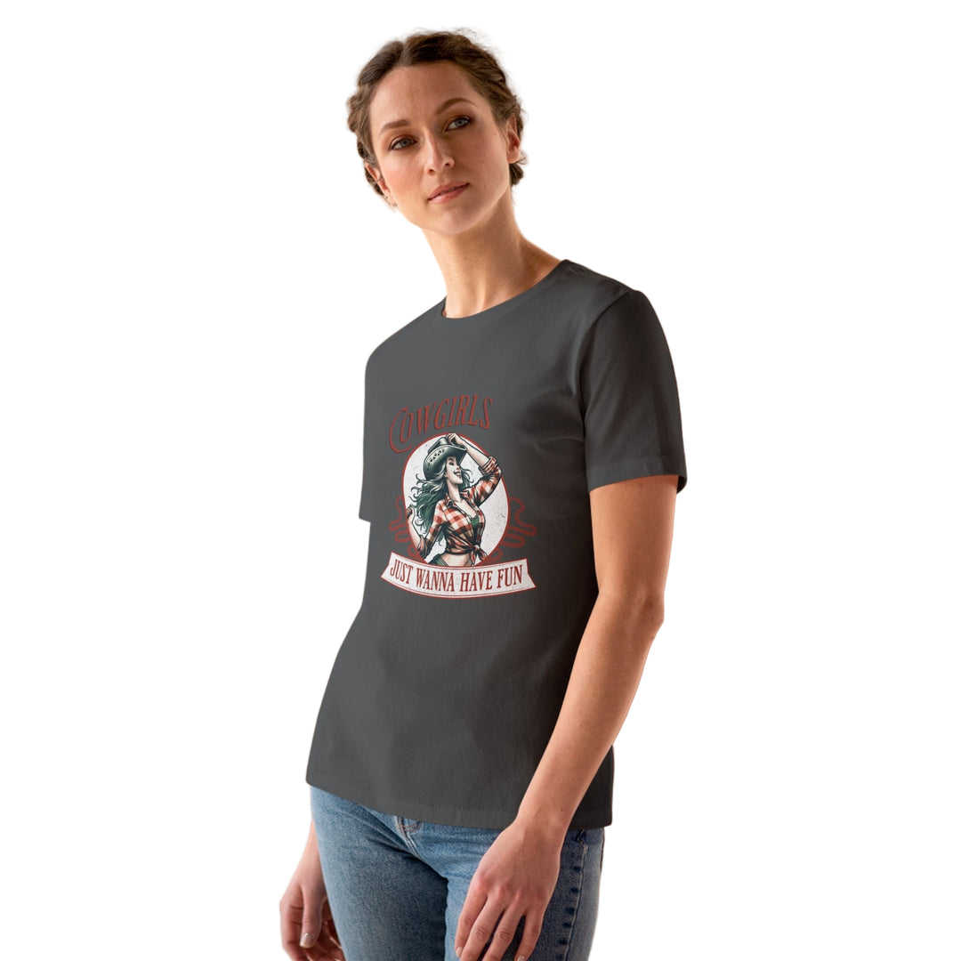 Cowgirls Just Wanna Have Fun Women's T-Shirt