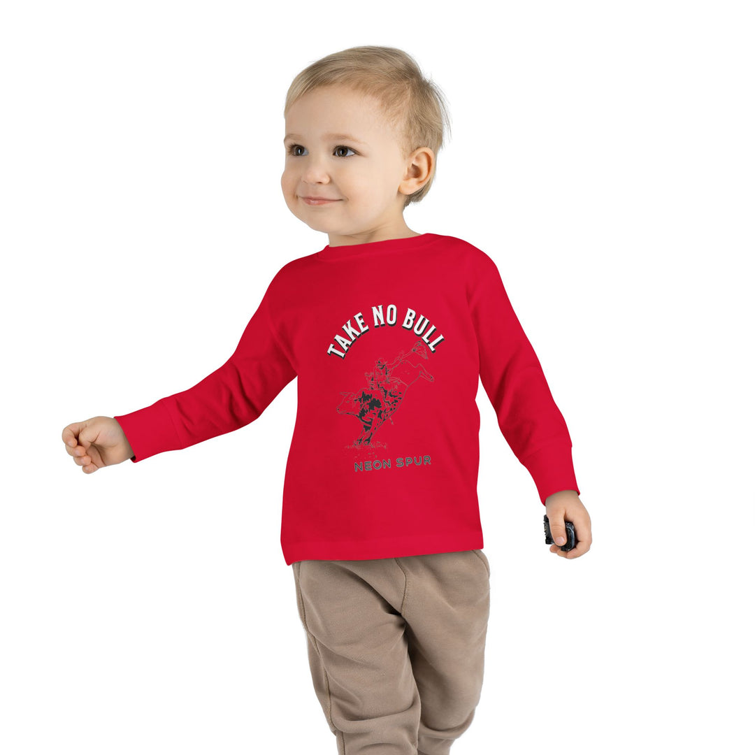 Take No Bull Toddler Long Sleeve Tee