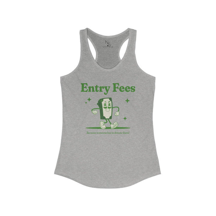Entry Fees Racerback Tank Top