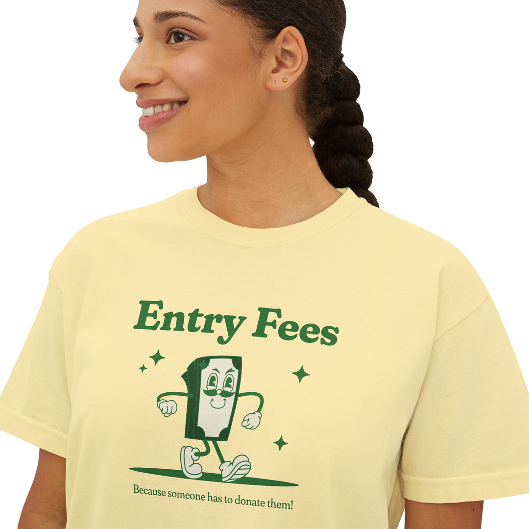 Entry Fees Boxy Tee