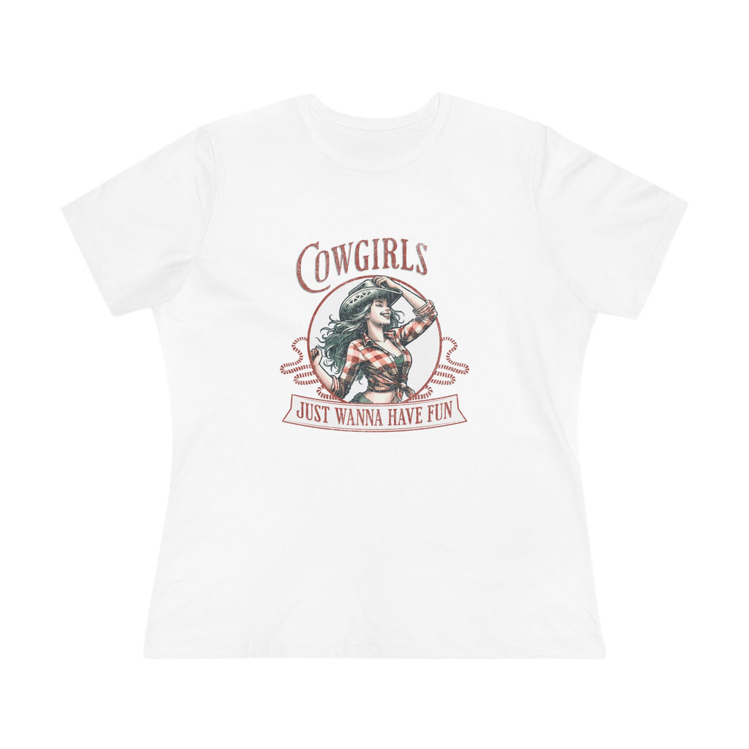 Cowgirls Just Wanna Have Fun Women's T-Shirt