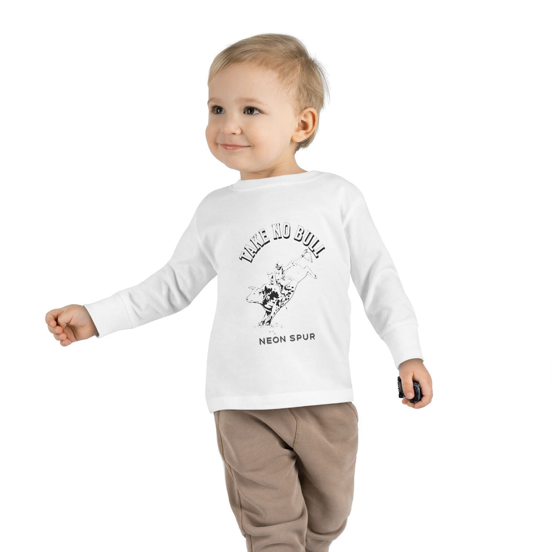Take No Bull Toddler Long Sleeve Tee