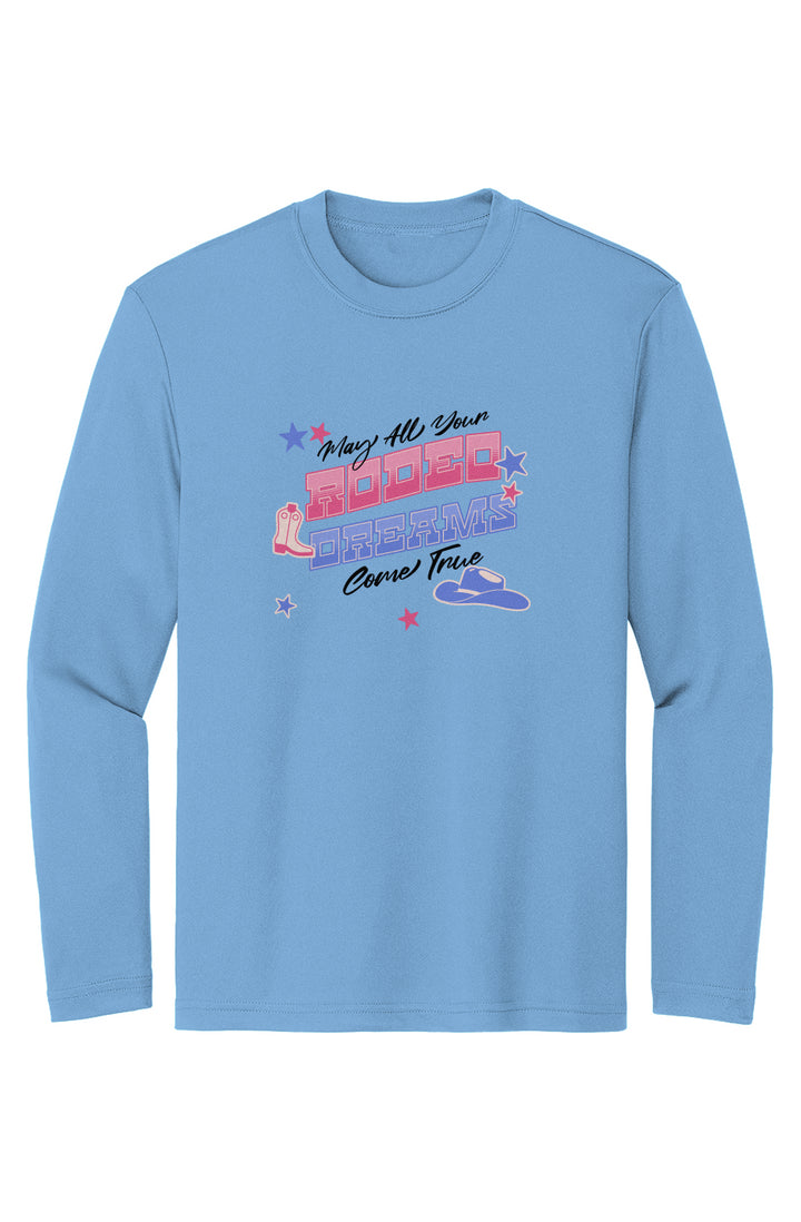 May All Your Rodeo Dreams Come True Moisture-Wicking Girls Long Sleeve Tee