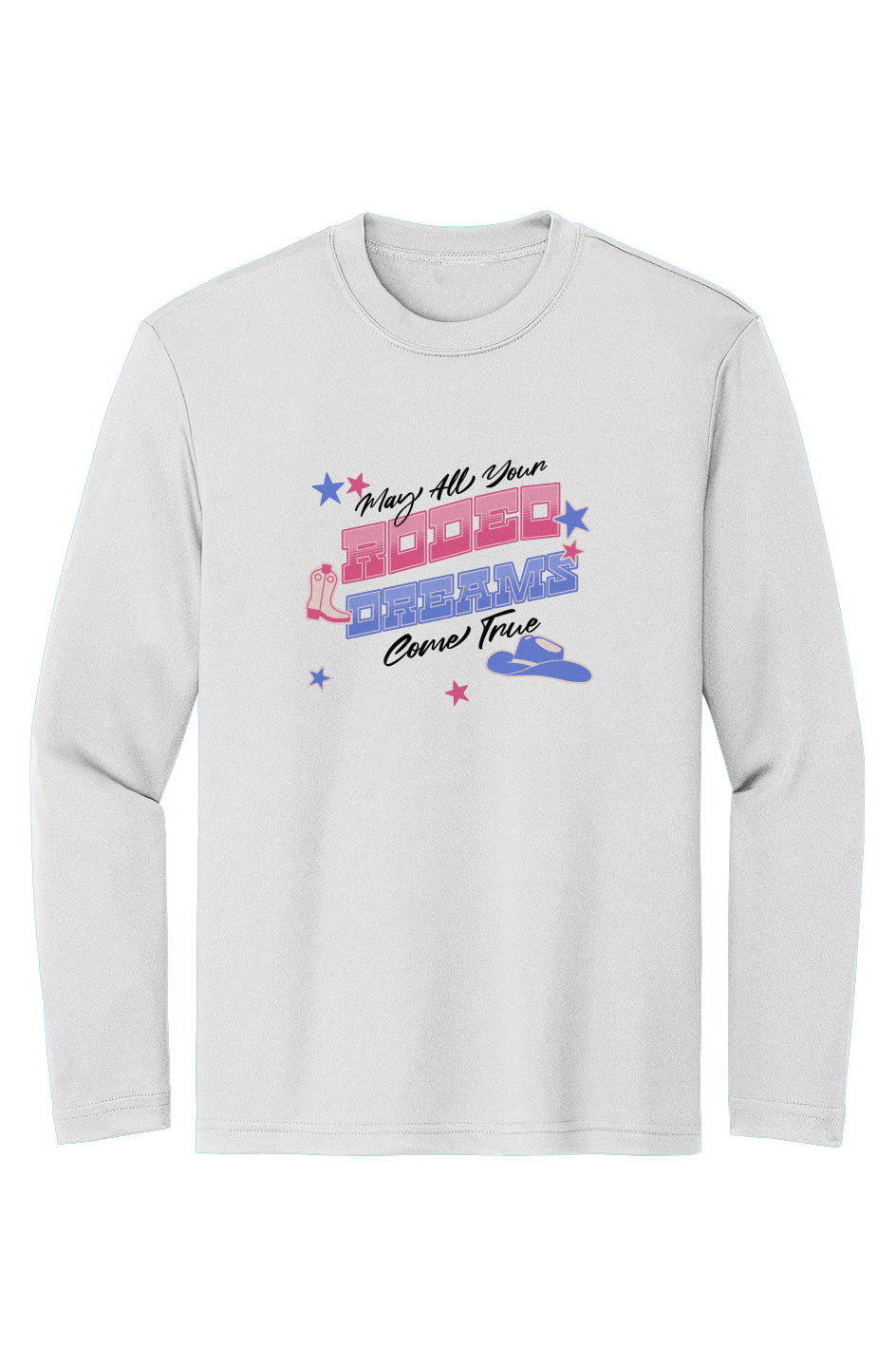 May All Your Rodeo Dreams Come True Moisture-Wicking Girls Long Sleeve Tee