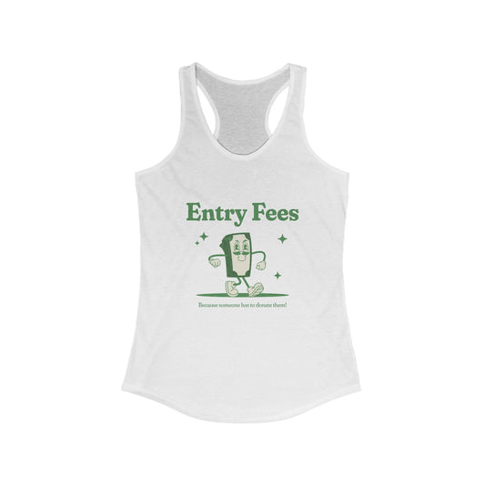 Entry Fees Racerback Tank