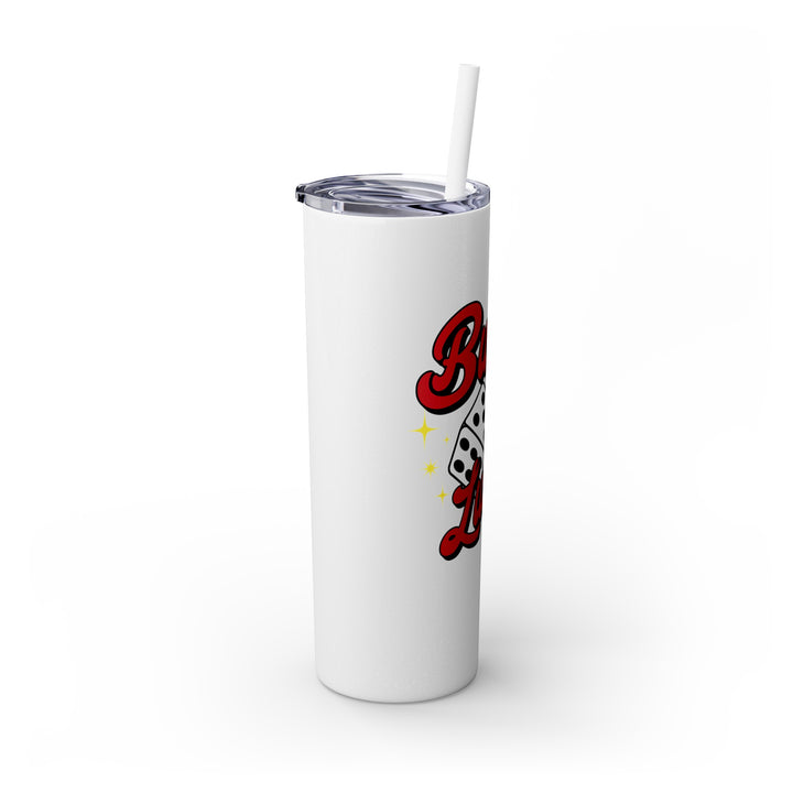 Buckin Lucky Skinny Tumbler with Straw, 20oz