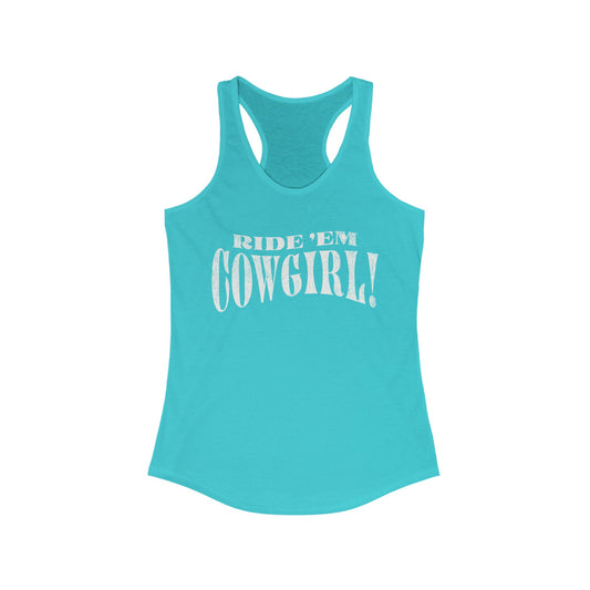 Ride 'Em Cowgirl! Racerback Tank