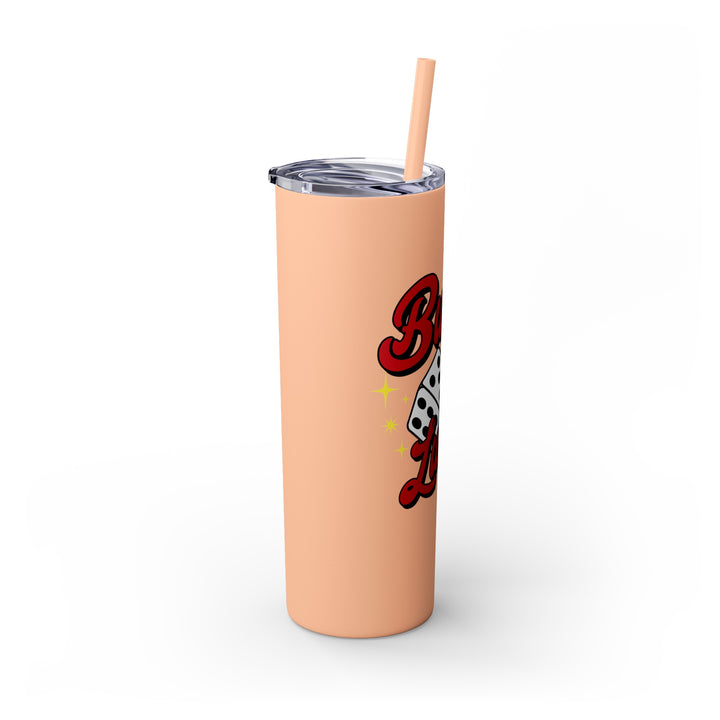 Buckin Lucky Skinny Tumbler with Straw, 20oz