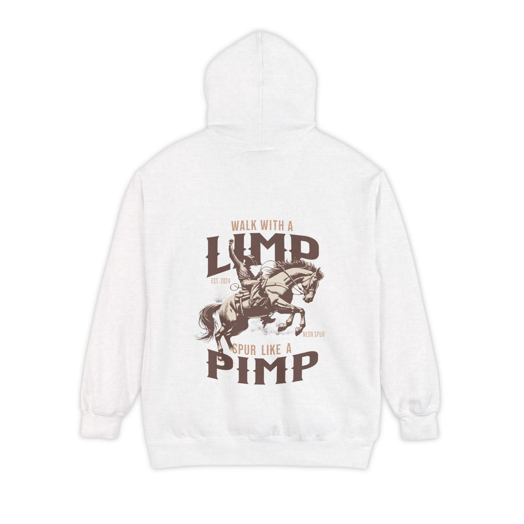 "Walk With a Limp, Spur Like a Pimp" Graphic Hoodie